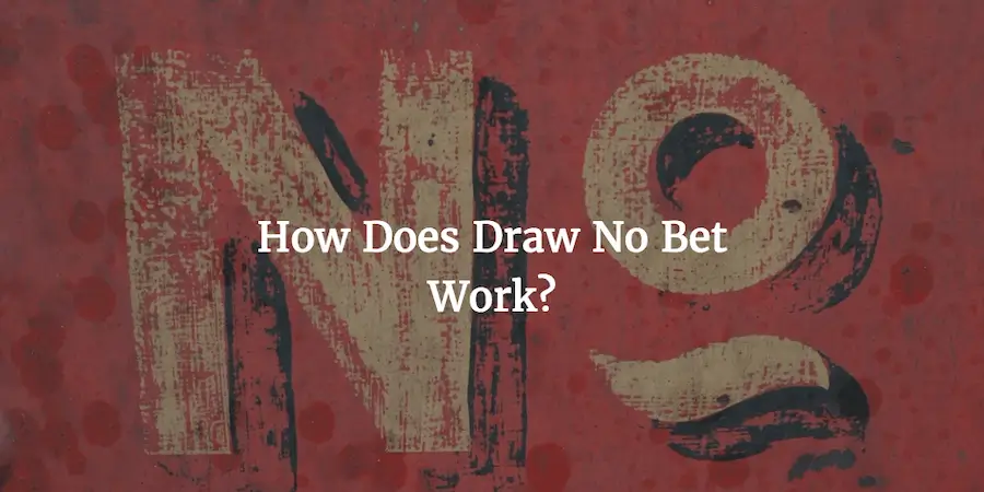 How-to-Bet-On-Draw-No-Bet